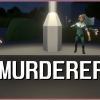 Murderer Murderer